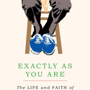 book cover for Exactly as You Are: The Life and Faith of Fred Rogers