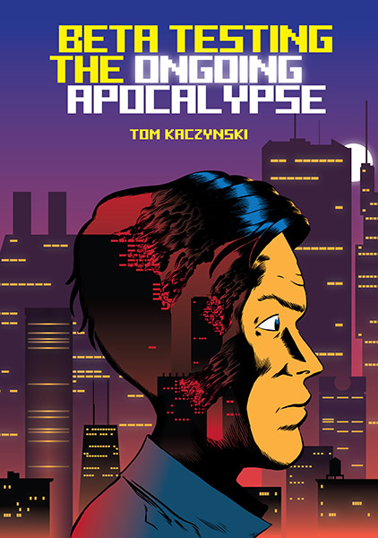 Beta Testing the Ongoing Apocalypse