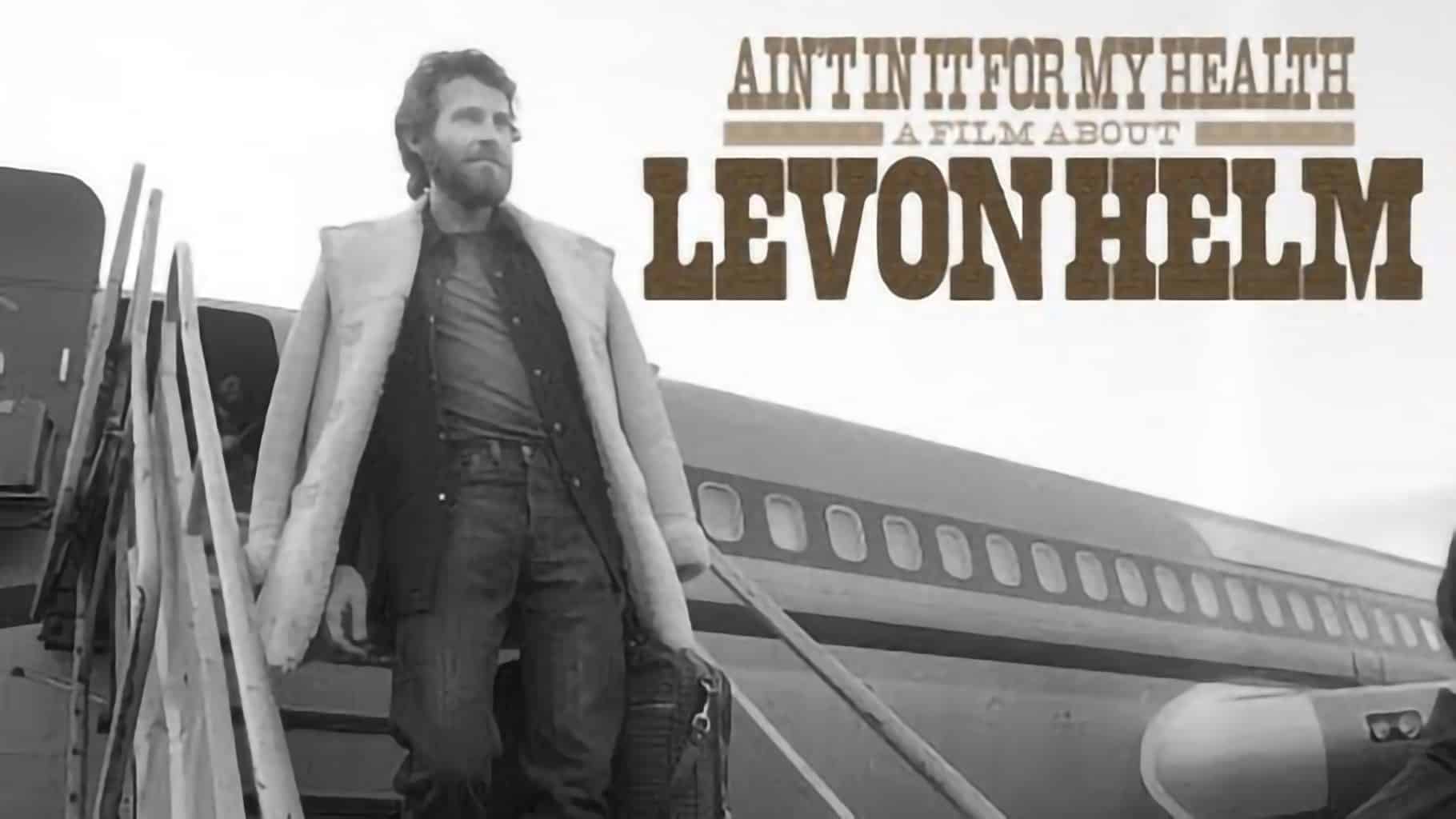 Ain't in it For My Health: a film about Levon Helm (2010, NR)